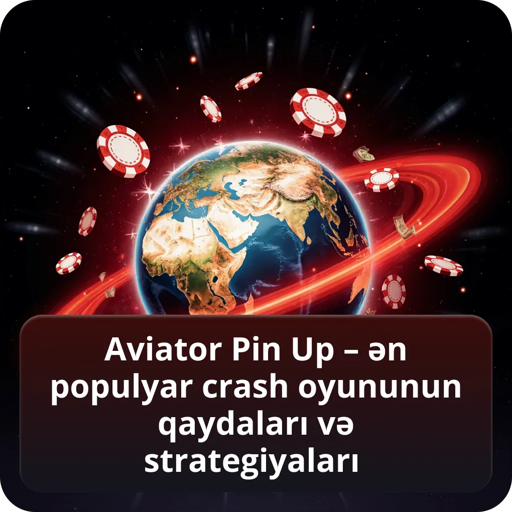 Aviator Pin Up – ən populyar crash oyununun qaydaları və strategiyaları