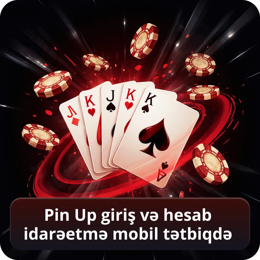 Pin Up giriş və hesab idarəetmə mobil tətbiqdə